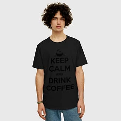 Футболка оверсайз мужская Keep Calm & Drink Coffee, цвет: черный — фото 2