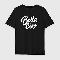 Футболка оверсайз мужская Bella Ciao, цвет: черный