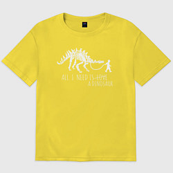 Футболка оверсайз мужская All a need is dinosaur, цвет: желтый