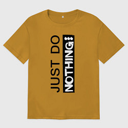 Футболка оверсайз мужская Just do nothing, цвет: горчичный