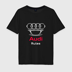 Футболка оверсайз мужская Audi rules, цвет: черный