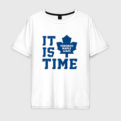 Футболка оверсайз мужская It is Toronto Maple Leafs Time, Торонто Мейпл Лифс, цвет: белый