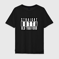 Футболка оверсайз мужская Manchester United Straight outta Old Trafford, цвет: черный