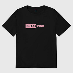 Футболка оверсайз мужская BLACKPINK ЛОГОТИП, цвет: черный