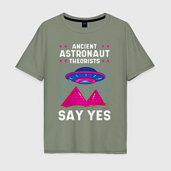 Футболка оверсайз мужская Ancient Astronaut Theorist Say Yes, цвет: авокадо