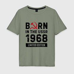 Футболка оверсайз мужская Born In The USSR 1968 Limited Edition, цвет: авокадо