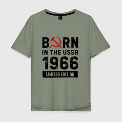 Футболка оверсайз мужская Born In The USSR 1966 Limited Edition, цвет: авокадо