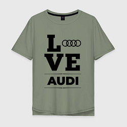 Футболка оверсайз мужская Audi Love Classic, цвет: авокадо
