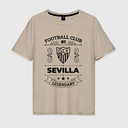 Футболка оверсайз мужская Sevilla: Football Club Number 1 Legendary, цвет: миндальный