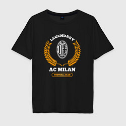 Футболка оверсайз мужская Лого AC Milan и надпись legendary football club, цвет: черный