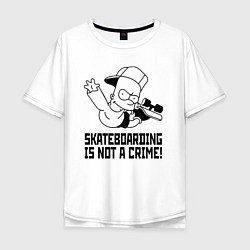 Футболка оверсайз мужская Skateboarding is not a crime!, цвет: белый