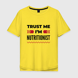 Футболка оверсайз мужская Trust me - Im nutritionist, цвет: желтый