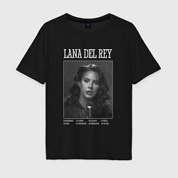 Футболка оверсайз мужская Lana Del Rey black, цвет: черный