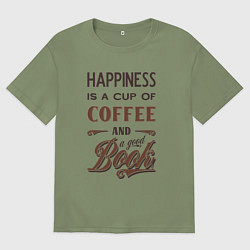Футболка оверсайз мужская Счастье это чашка кофе и хорошая книга, цвет: авокадо