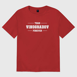 Футболка оверсайз мужская Team Vinogradov forever - фамилия на латинице, цвет: красный