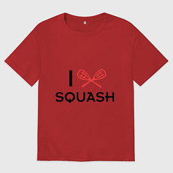 Футболка оверсайз мужская I Love Squash, цвет: красный