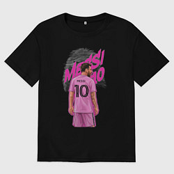 Футболка оверсайз мужская Лионель Месси Интер Майами 10, цвет: черный