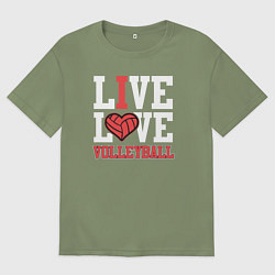 Футболка оверсайз мужская Жить и любить волейбол, цвет: авокадо