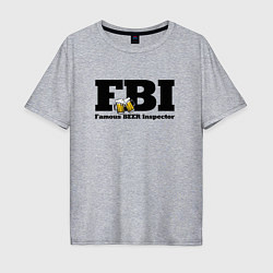 Футболка оверсайз мужская FBI - famous beer inspector, цвет: меланж