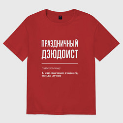 Футболка оверсайз мужская Праздничный дзюдоист, цвет: красный