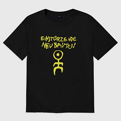 Футболка оверсайз мужская Einstrzende Neubauten - New album, цвет: черный