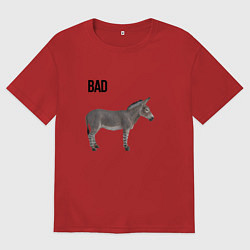 Футболка оверсайз мужская Bad ass плохой дикий осел, цвет: красный