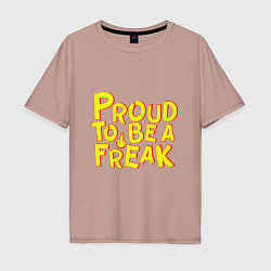 Мужская футболка оверсайз Proud to be a freak