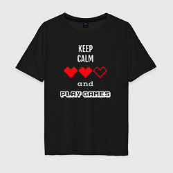 Футболка оверсайз мужская Keep calm and play games, цвет: черный