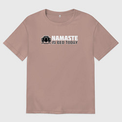 Футболка оверсайз мужская Намасте сегодня в постели, цвет: пыльно-розовый