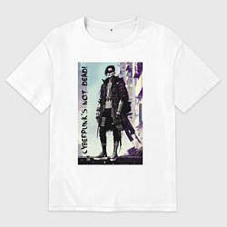 Футболка оверсайз мужская Cyberpunks not dead - motto ai art, цвет: белый