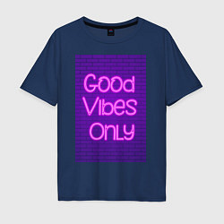 Футболка оверсайз мужская Неоновая надпись good vibes only и кирпичная стена, цвет: тёмно-синий