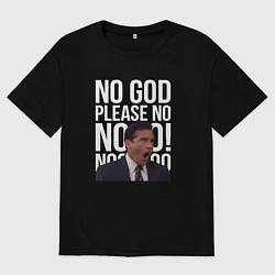 Футболка оверсайз мужская No god please no - the office, цвет: черный