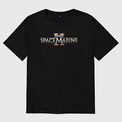 Футболка оверсайз мужская Warhammer 40000 space marine 2, цвет: черный