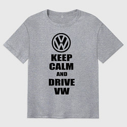 Футболка оверсайз мужская Keep Calm & Drive VW, цвет: меланж