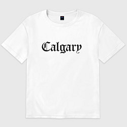 Футболка оверсайз мужская Calgary - Canada, цвет: белый