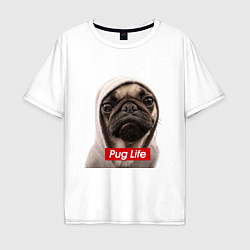 Футболка оверсайз мужская Pug life, цвет: белый