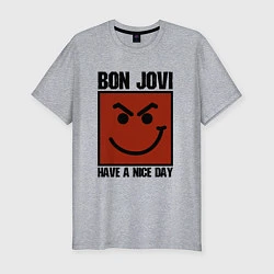 Мужская slim-футболка Bon Jovi: Have a nice day