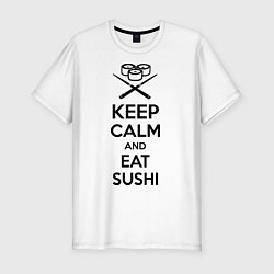 Мужская slim-футболка Keep Calm & Eat Sushi