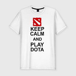 Футболка slim-fit Keep Calm & Play Dota, цвет: белый