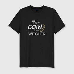 Мужская slim-футболка Toss a coin to your Witcher