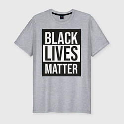 Мужская slim-футболка BLACK LIVES MATTER