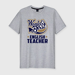Мужская slim-футболка Worlds best English Teacher