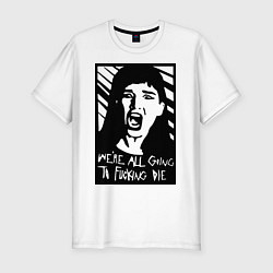 Футболка slim-fit We Are All Going to Die, цвет: белый