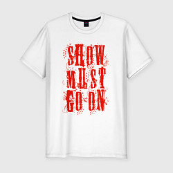 Футболка slim-fit Show must go on!, цвет: белый