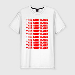 Мужская slim-футболка This Shit Hard Kendrick Lamar