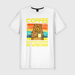 Мужская slim-футболка Кофе, потому что убийство это неправильно