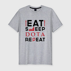 Мужская slim-футболка Надпись: Eat Sleep Dota Repeat