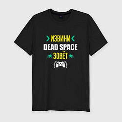 Футболка slim-fit Извини Dead Space Зовет, цвет: черный