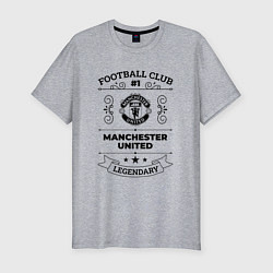 Футболка slim-fit Manchester United: Football Club Number 1 Legendar, цвет: меланж