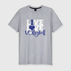 Футболка slim-fit LIVE! LOVE! VOLLEYBALL! Волейбол, цвет: меланж